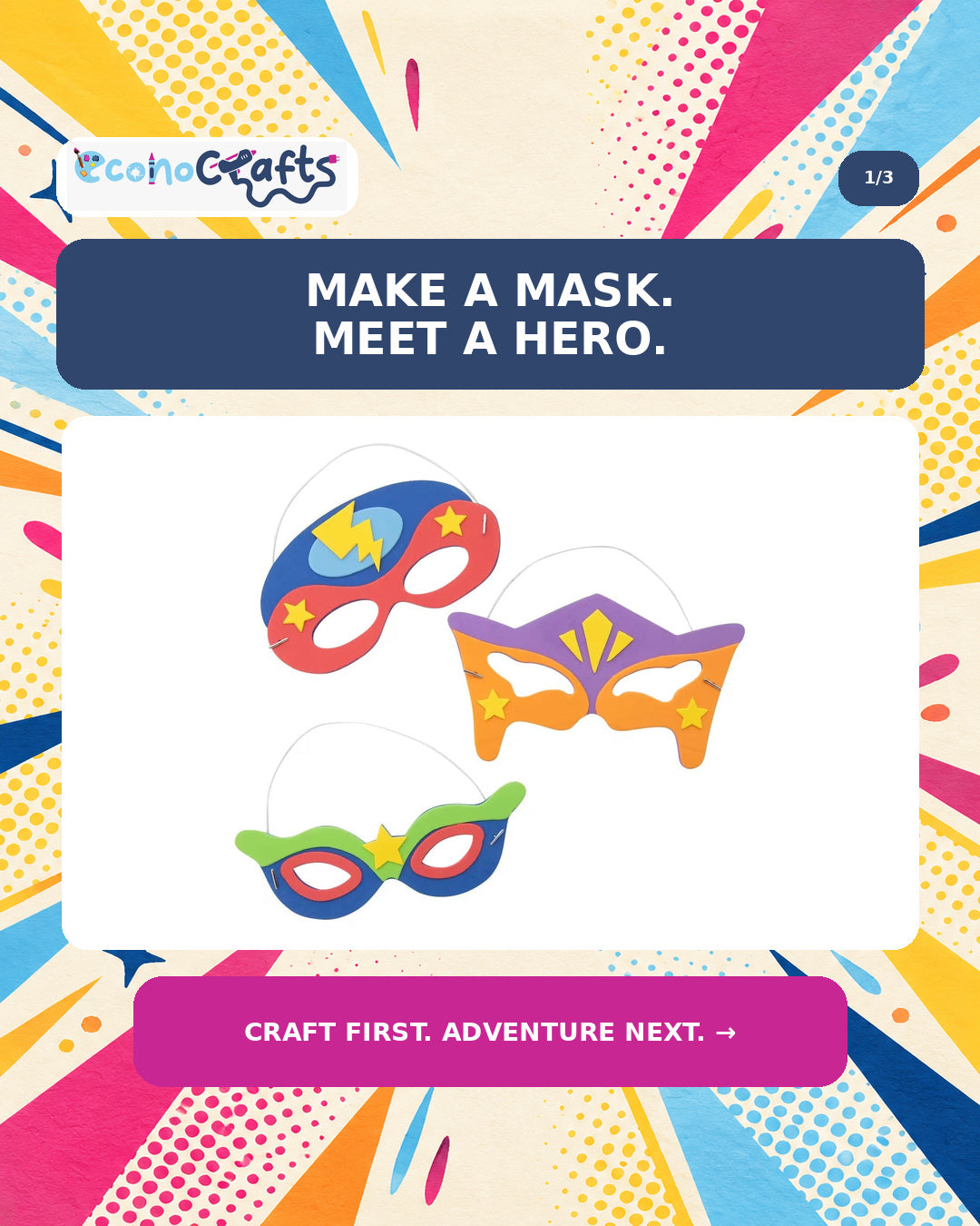 EconoCrafts carousel cover with the words “Make a Mask. Meet a Hero.” A photo from the Superhero Mask Craft Kit shows three colorful foam mask styles on a white background. A pink banner says “Craft first. Adventure next.”